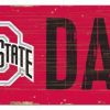 Home & Office Decor * | Discount Ohio State Buckeyes 6 X 12 Dad Sign